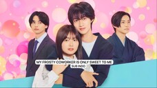 MY FROSTY COWORKER IS ONLY SWEET TO ME EP02 SUB INDO