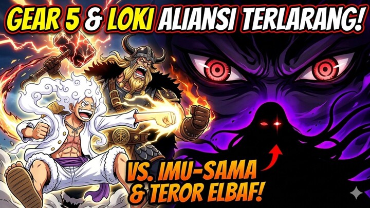 ONE Piece Episode Luffy dan Loki Bertarung Dengan Imu-sama