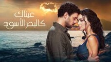 عيناك كالبحر الأسود ج1 مدبلج - الموسم الاول - Ep#3 (مدبلجة عربية)