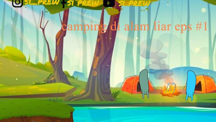 perjalanan camping penuh rintangan dan angker eps 1