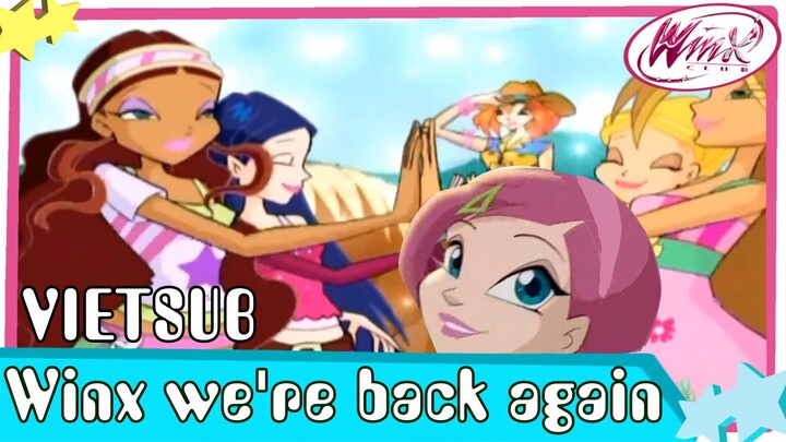 Winx We're Back Again | Vietsub | - Winx Club Phần 4 OST