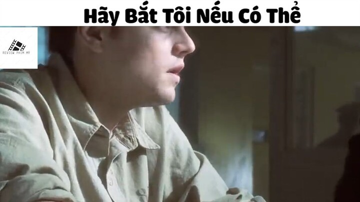 (P9) Hãy Bắt Tôi Nếu Có Thể #ReviewphimMy