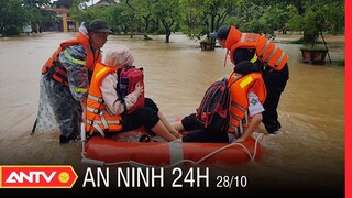 An ninh 24h ngày 28/10: Cứu Hộ Học Sinh Ở Trường Học Bị Ngập Sâu; Tiếp Tế Khu Vực Bị Chia Cắt | ANTV