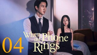 【Multi sub】 EP 04 - When The Phone Rings