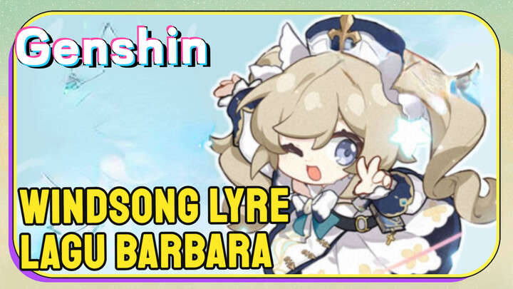 [Genshin, Windsong Lyre] Barbara memainkan "Lagu Barbara"