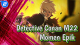 [Detektif Conan: Zero the Enforcer] Momen Epik_2