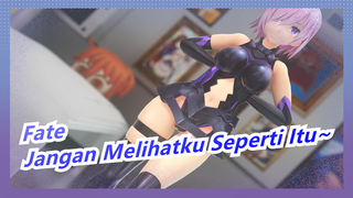 Fate | [MMD] Senior… Tolong Jangan Melihatku Seperti Itu~
BGM: Penakluk_A