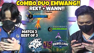 COMBO DUO EMWANGGGG!! WAN X REKT BIKIN TIM RBL SUSAH BUAT GERAK!! EVOS VS RBL MATCH 3