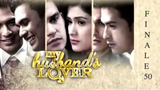 My Husband’s Lover Full Episode 50 (Finale)
