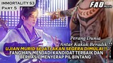 PERDEBATAN FANG QING XUE YANG MENCOBA MENYADARKAN SANG ADIK !! - Alur IMMORTALITY Season 3 Part 5
