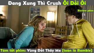 ĐANG CHUẨN BỊ XÚC CRUSH THÌ BỊ HÓA ZOMBIE || REVIEW PHIM HÀI VÙNG ĐẤT THÂY MA| HẦU VƯƠNG REVIEW PHIM
