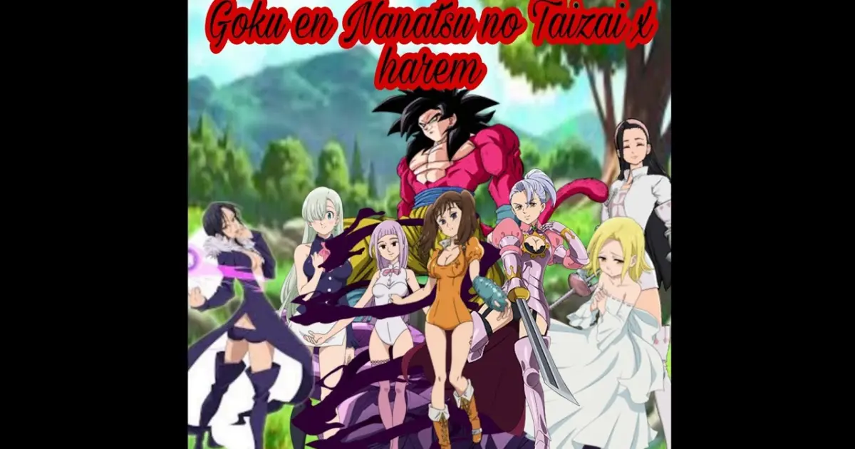 Fanfic Goku en nanatsu no taizai X Harem capitulo 4: pelea de celos/ los traidores - Bstation Fanfic Goku en nanatsu no taizai X Harem capitulo 4: pelea de celos/ los traidores - Bstation