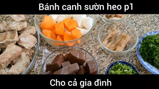 Làm bánh canh sườn heo phần 1 #nauan