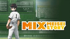 Mix (Mix- Meisei Story) TẬP 24: Cậu nghĩ họ có giống nhau không? [VIETSUB]