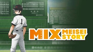 Mix (Mix- Meisei Story) TẬP 23: Vấn đề chỉ là thời gian thôi [VIETSUB]