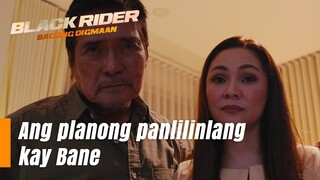 Ang planong panlilinlang kay Bane (Episode 162) | Black Rider