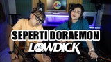 SEPERTI DORAEMON - LOWDICK (Cover by DwiTanty)