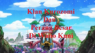 Klan Kurozomi Dan Perang Besar Di Wano Kuni