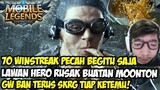 70 WINSTREAK AKHIRNYA PECAH❌GARA-GARA LAWAN HERO INI 😭❌JANGAN BEGITU YA LAIN KALI 😡