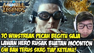 70 WINSTREAK AKHIRNYA PECAH❌GARA-GARA LAWAN HERO INI 😭❌JANGAN BEGITU YA LAIN KALI 😡