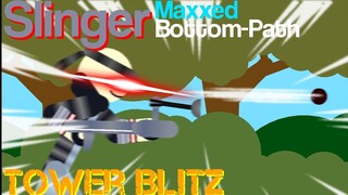 Slinger - Maxxed Bottom-Path - Tower Blitz