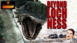 #Beyond Loch Ness