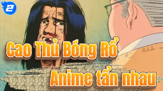 [Cao Thủ Bóng Rổ] Như chúng ta đã biết, đây là một bộ anime toàn "tẩn nhau"_2