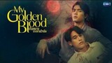 My Golden Blood the series - Teaser