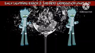 Zach Lightning Error 3: The Next Generation (Part 83)
