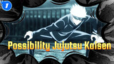 Possibility | Jujutsu Kaisen_1