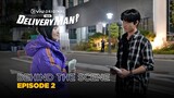 Delivery Man | Behind The Scene EP02 | Yoon Chan Young, Bang Min Ah, Kim Min Seok, Kim Jin Woo