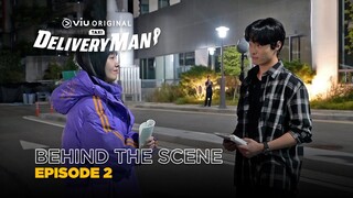 Delivery Man | Behind The Scene EP02 | Yoon Chan Young, Bang Min Ah, Kim Min Seok, Kim Jin Woo