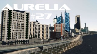 Riverside - Cities: Skylines - Aurelia #27