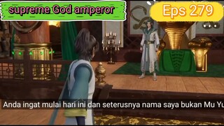 supreme God amperor Eps 279 sub indo