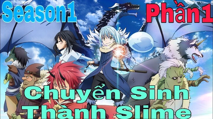 Tóm Tắt Anime: Chuyển Sinh Thành Slime Tôi làm Bá Chủ Thế Giới Mới | Season1 | P1 | Sún Review Anime