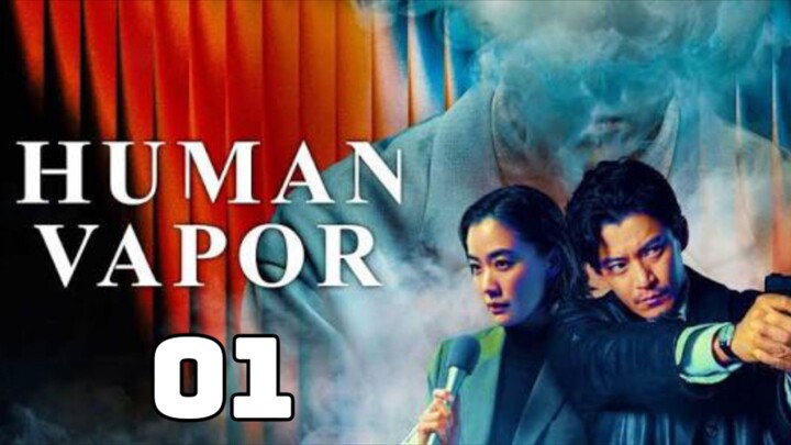 Human Vapor : Episode 1 Tagalog