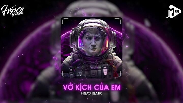 Vở Kịch Của Em (Frexs Remix) | Gạt Nước Mắt Của Anh Thật Sâu Vào Đáy Lòng Remix Hot TikTok 2023