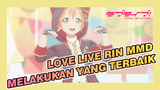 Lakukan yang terbaik!☆ | Love Live MMD / Rin Hoshizora