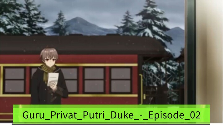 Guru_Privat_Putri_Duke_-_Episode_02
