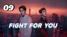 Fight for you | Ep 9| eng sub.