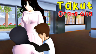 Yuta Mio Takut Orang Gila - Drama Sakura School Simulator