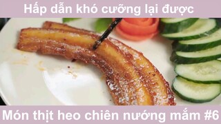 Siêu ngon hấp dẫn khó cưỡng lại được món thịt heo chiên nước mắm phần 6