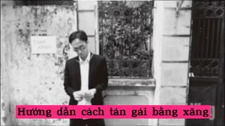 Hướng dẫn cách tán gái bằng xăng