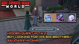 HIDDEN QUEST KOTA Z BOY LOOKING FOR HIS BIG BROTHER  | ONE PUNCH MAN WORLD