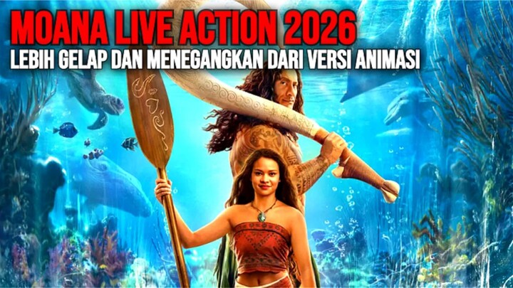 MOANA LIVE ACTION 2026: PETUALANGAN LEBIH GELAP DAN MENEGANGKAN DARI VERSI ANIMASI!