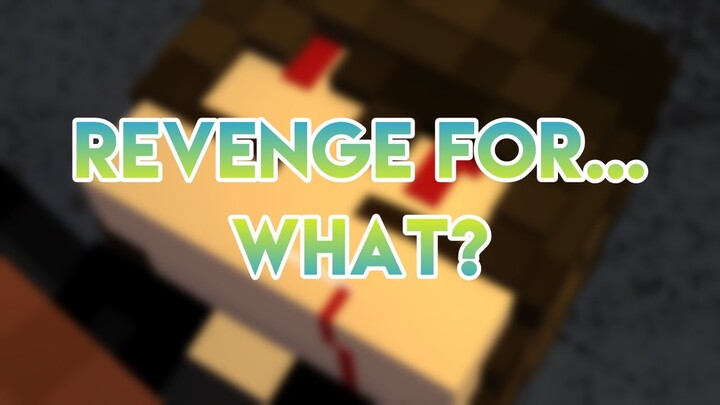 Revenge for... what?