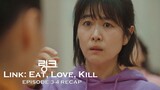 "I Saw Everything, So Help Me Kill Another Man!" - Link: Eat, Love, Kill Episode 3 & 4 Recap