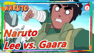 [Naruto] Lee vs. Gaara--- Bahkan Orang Yang Bekerja Keras Bisa Mengalahkan Jenius_2