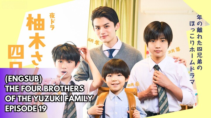(ENGSUB) THE FOUR BROTHERS OF THE YUZUKI FAMILY EPISODE 19