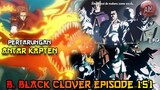 Pertarungan Antar Kapten Ksatria Sihir | B Black Clover Eps 151